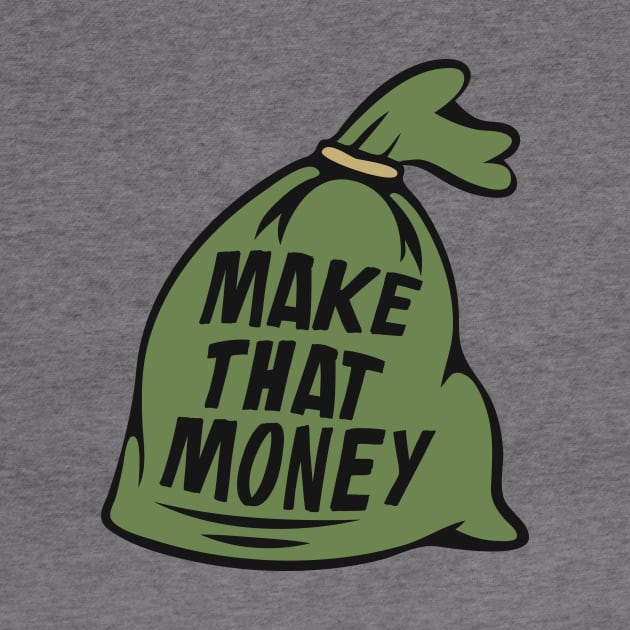 Make That Money | Money Bag Illustration by SLAG_Creative